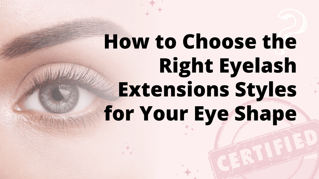 Choosing the Right Eyelash Extensions Styles: Ultimate Guide