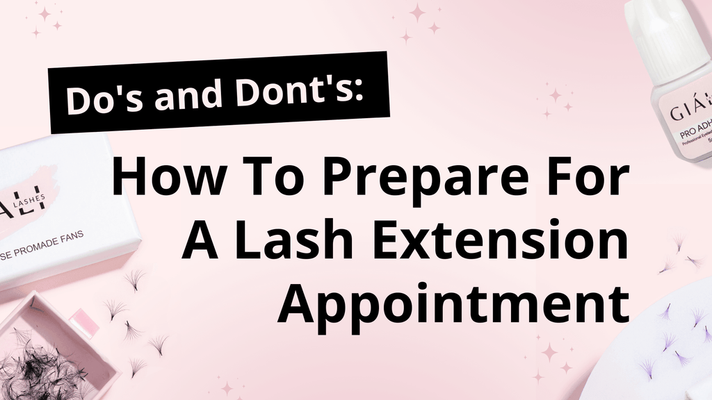 Do's and Dont's: How To Prepare For A Lash Extension Appointment